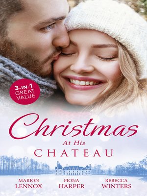 cover image of Christmas At His Chateau / Christmas at the Castle / Snowbound in the Earl's Castle / At the Chateau for Christmas